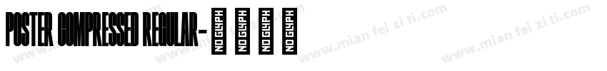 Poster Compressed Regular字体转换